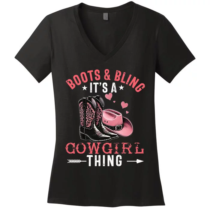 Boots And Bling Its A Cowgirl Thing Cowgirl Country Women's V-Neck T-Shirt