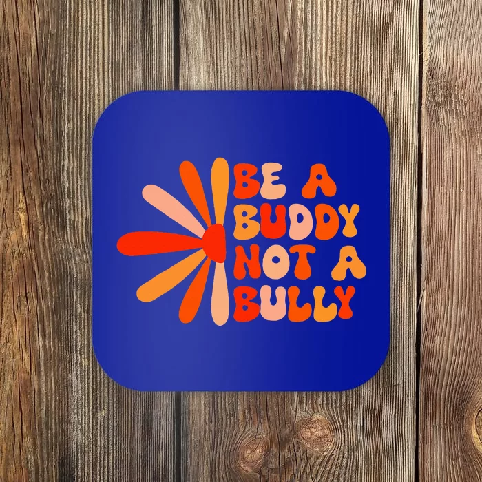 Be A Buddy Not A Bully Coaster