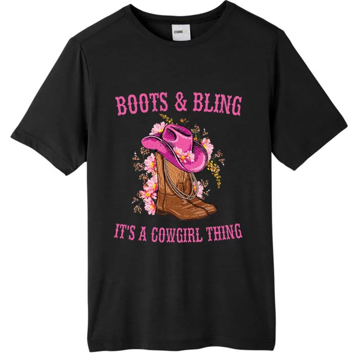 Boots And Bling Its A Cowgirl Thing Cute Love Country Life ChromaSoft Performance T-Shirt