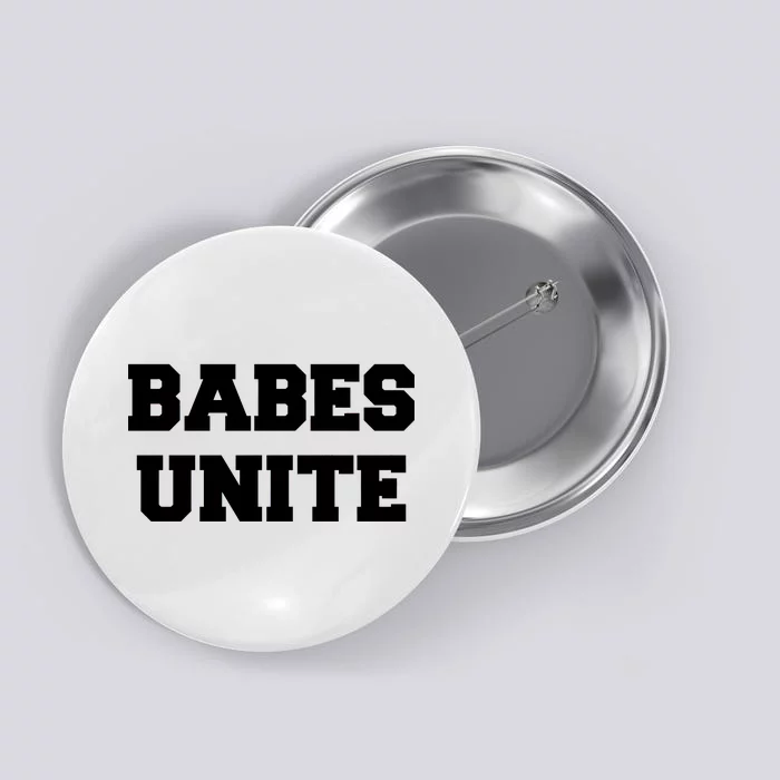 Babes Unite Womens Rights Feminist Button