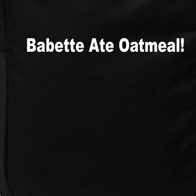 Babette Ate Oatmeal! Impact Tech Backpack