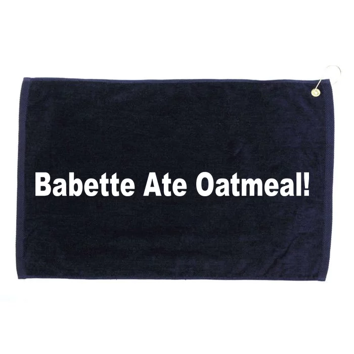 Babette Ate Oatmeal! Grommeted Golf Towel