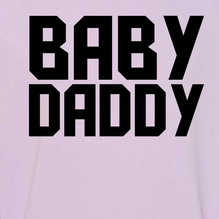 Baby Daddy Garment-Dyed Sweatshirt