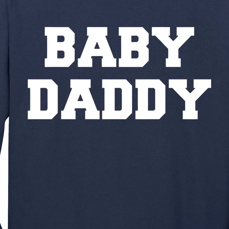 Baby Daddy New Father Tall Long Sleeve T-Shirt