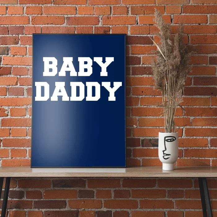 Baby Daddy New Father Poster