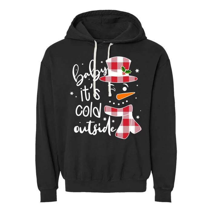 Baby It's Cold Outside Snowman Garment-Dyed Fleece Hoodie