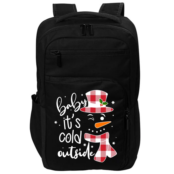 Baby It's Cold Outside Snowman Impact Tech Backpack