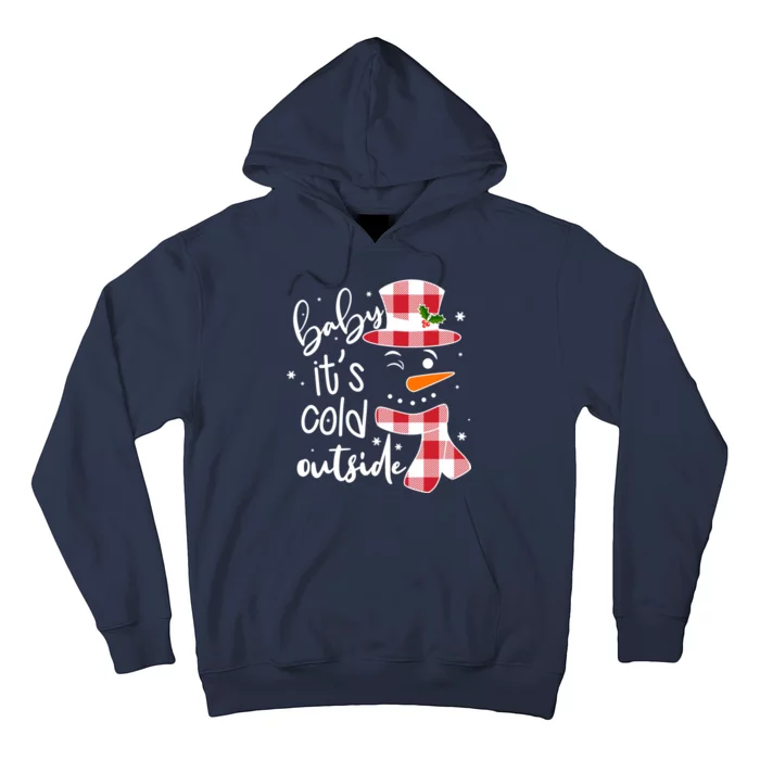 Baby It's Cold Outside Snowman Hoodie