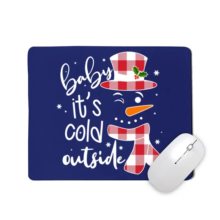 Baby It's Cold Outside Snowman Mousepad