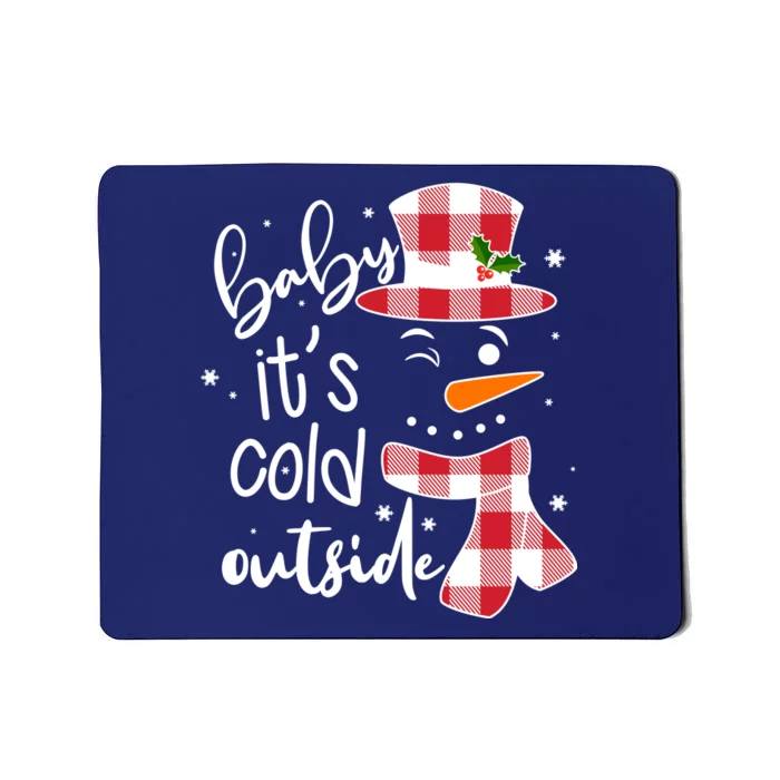 Baby It's Cold Outside Snowman Mousepad