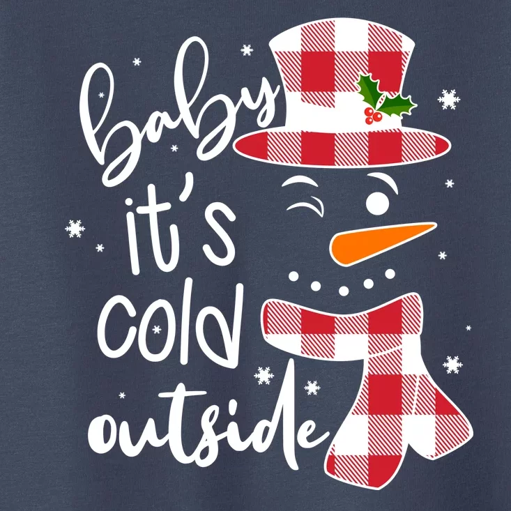 Baby It's Cold Outside Snowman Toddler T-Shirt