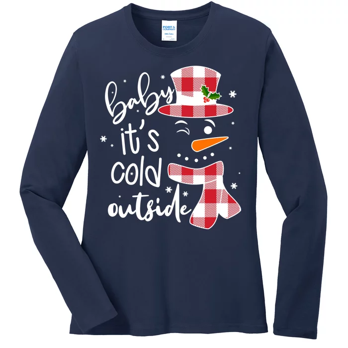 Baby It's Cold Outside Snowman Ladies Long Sleeve Shirt