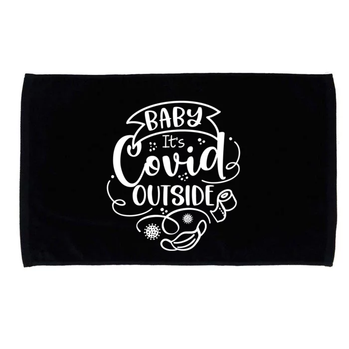 Baby It's Covid Outside Microfiber Hand Towel