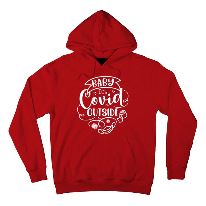 Baby It's Covid Outside Tall Hoodie