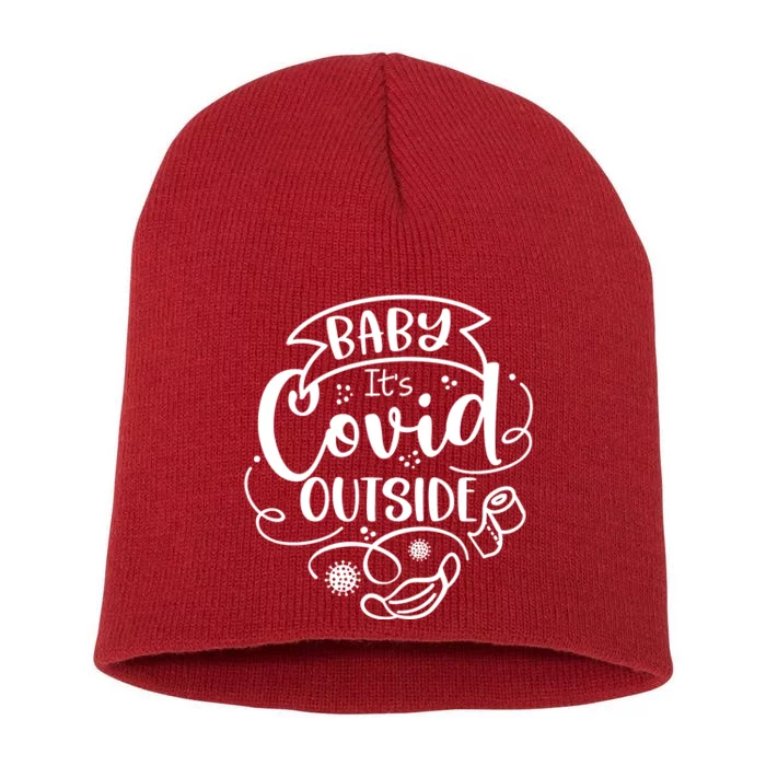 Baby It's Covid Outside Short Acrylic Beanie