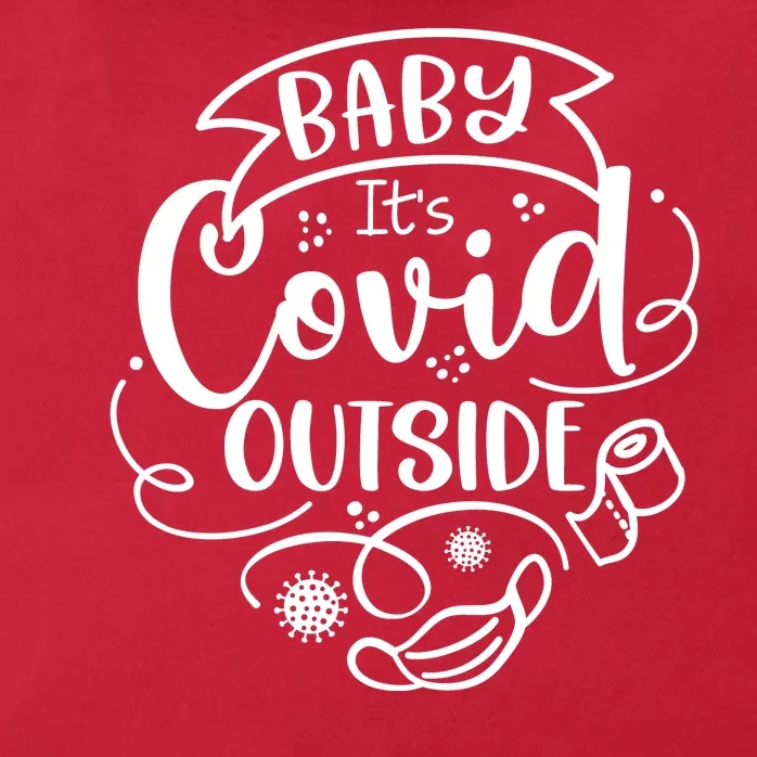 Baby It's Covid Outside Zip Tote Bag