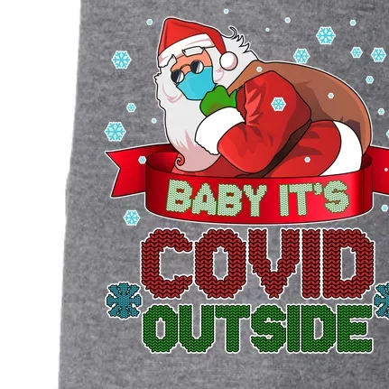 Baby It's Covid Outside Funny Christmas Doggie 3-End Fleece Hoodie