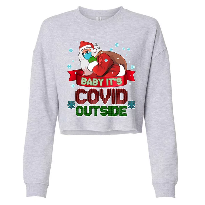 Baby It's Covid Outside Funny Christmas Cropped Pullover Crew