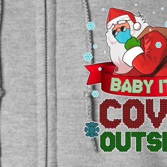 Baby It's Covid Outside Funny Christmas Full Zip Hoodie