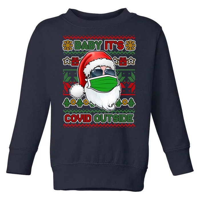 Baby It's Covid Outside Santa Ugly Christmas Sweater Toddler Sweatshirt