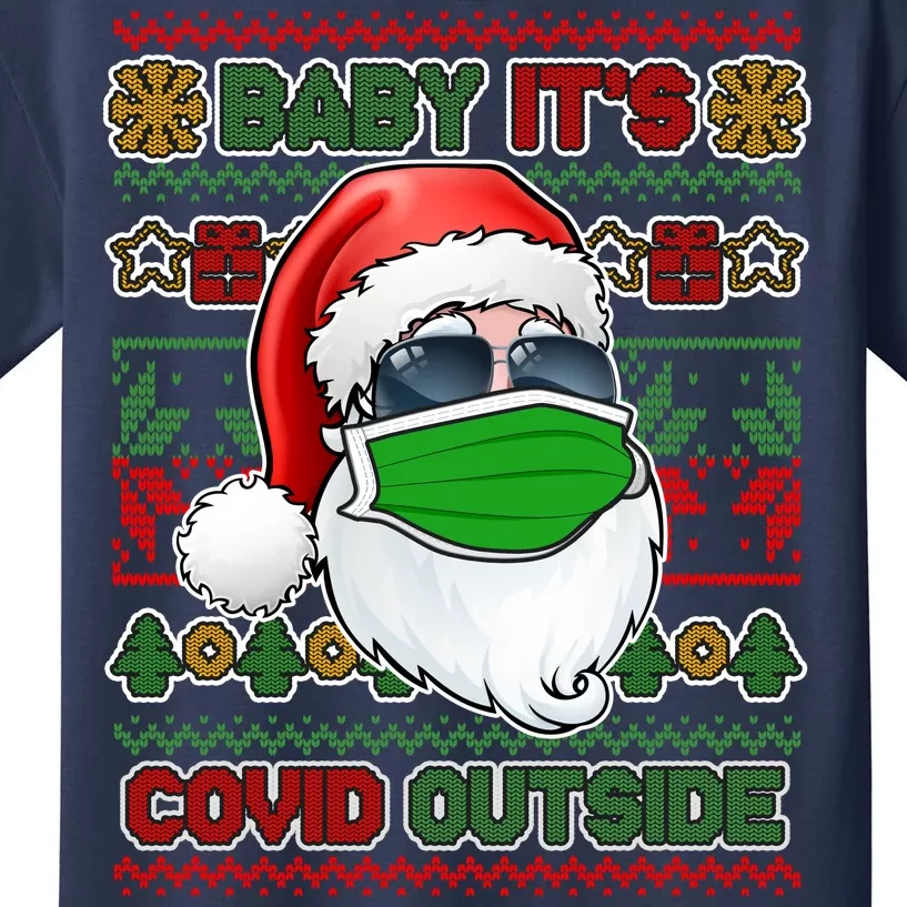 Baby It's Covid Outside Santa Ugly Christmas Sweater Kids T-Shirt