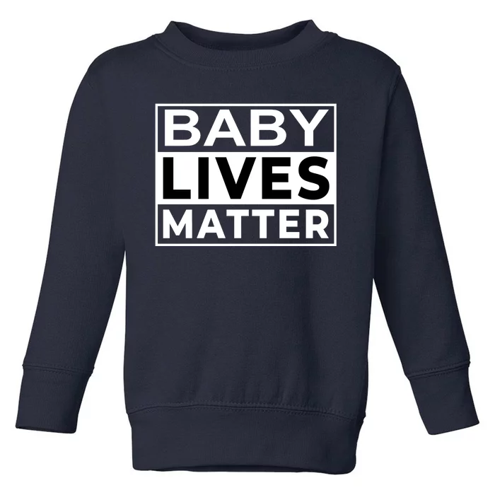 Baby Lives Matter Toddler Sweatshirt