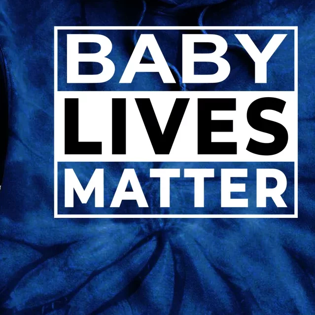 Baby Lives Matter Tie Dye Hoodie