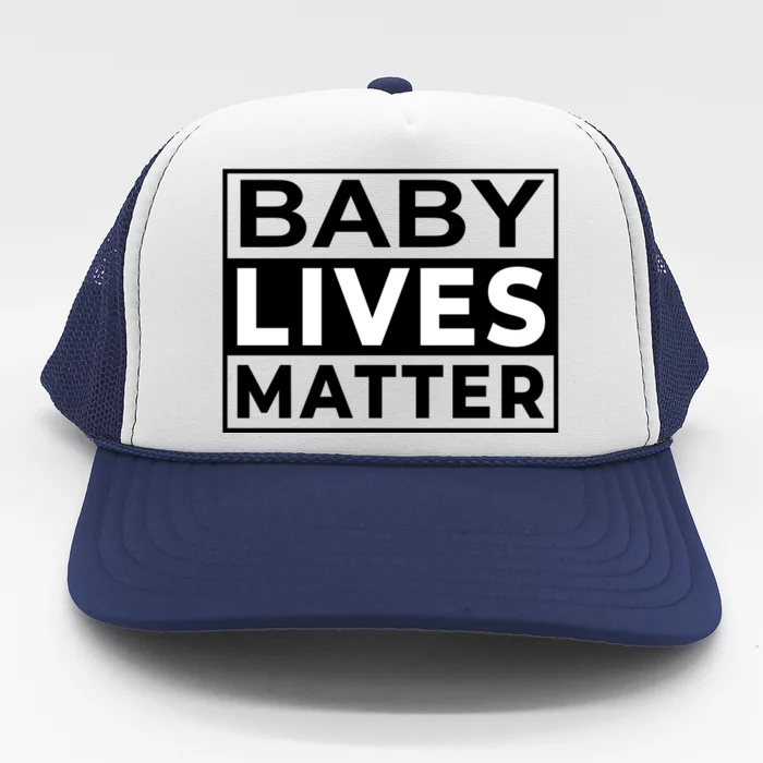 Baby Lives Matter Trucker Hat