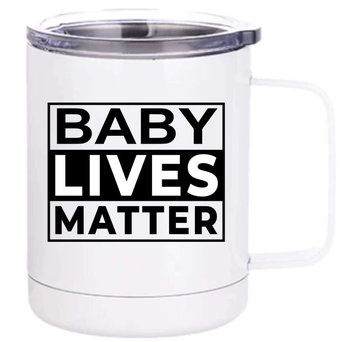 Baby Lives Matter Front & Back 12oz Stainless Steel Tumbler Cup