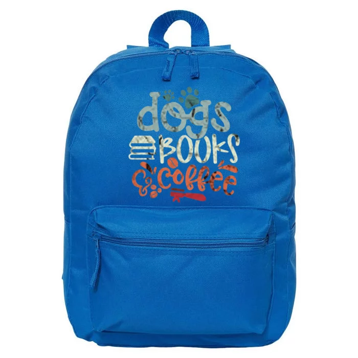 Books And Coffee And Dogs And Social Justice Gift 16 in Basic Backpack