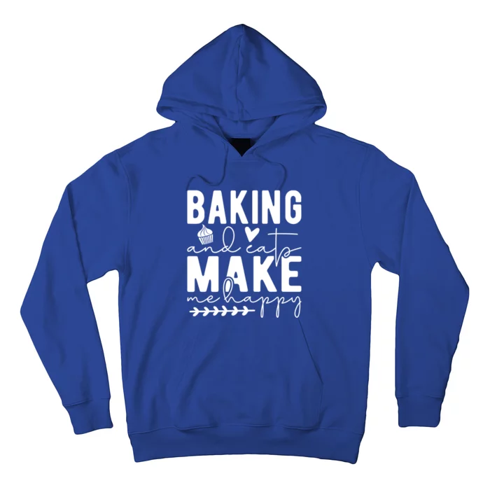 Baking And Cats Make Me Happy Feline And Cooking Lover Cool Gift Hoodie