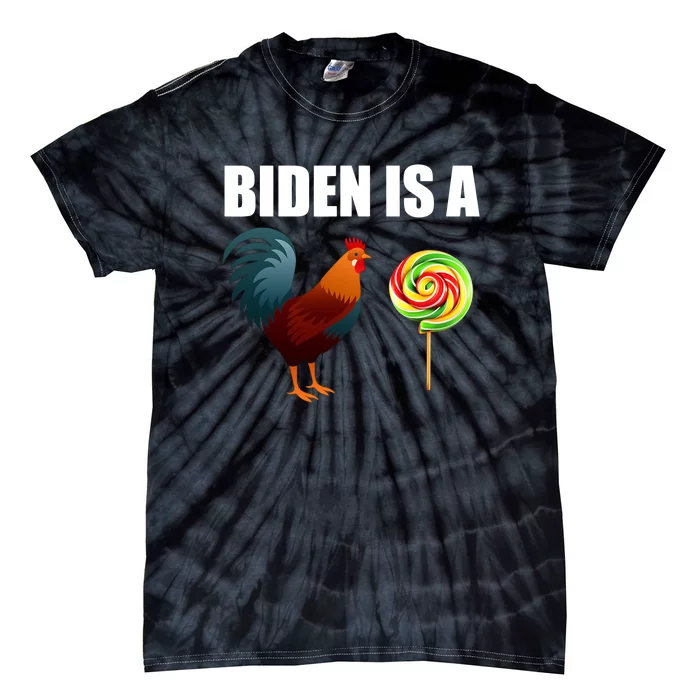 Biden A Cock Sucker Funny Tie-Dye T-Shirt