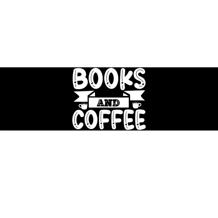 Books And Coffee Bumper Sticker