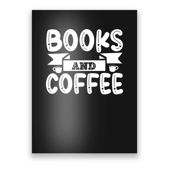 Books And Coffee Poster