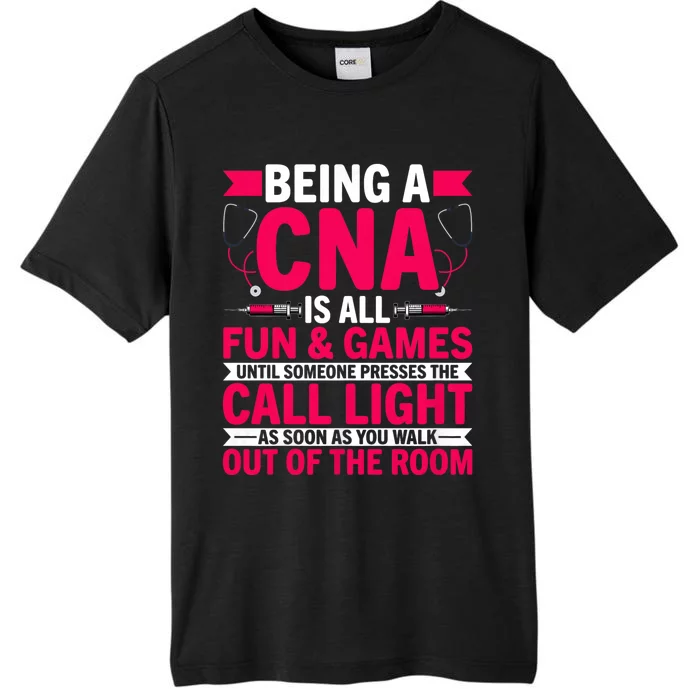 Being A Cna Is All Fun & Games Cna Medical Nursing Nurse ChromaSoft Performance T-Shirt