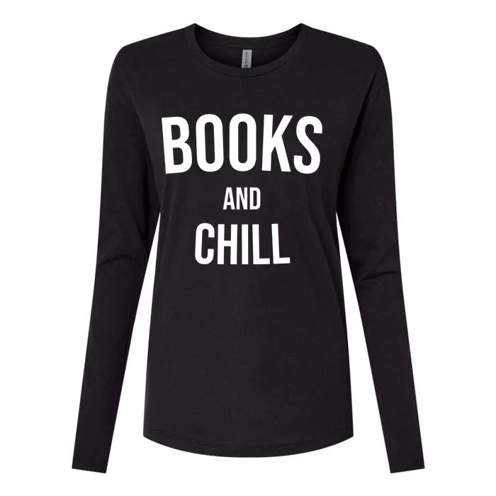 Books And Chill Book Worm Reading World Book Day Books Gift Womens Cotton Relaxed Long Sleeve T-Shirt