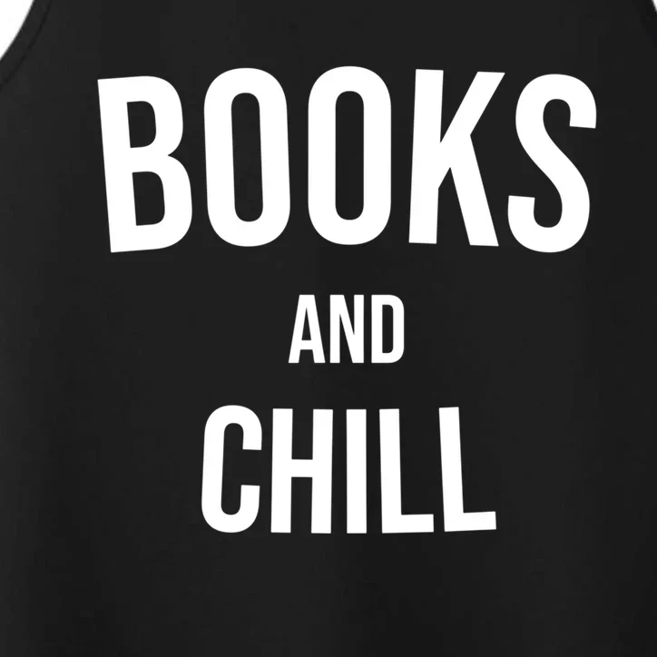 Books And Chill Book Worm Reading World Book Day Books Gift Performance Tank