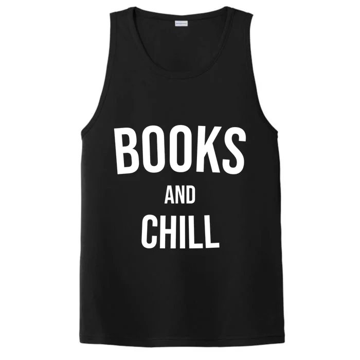 Books And Chill Book Worm Reading World Book Day Books Gift Performance Tank