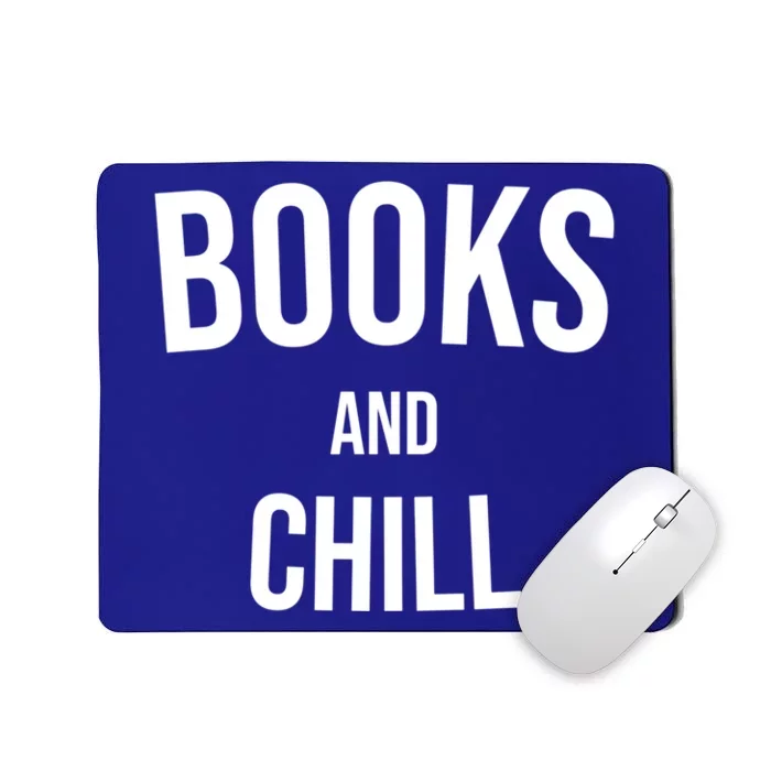 Books And Chill Book Worm Reading World Book Day Books Gift Mousepad