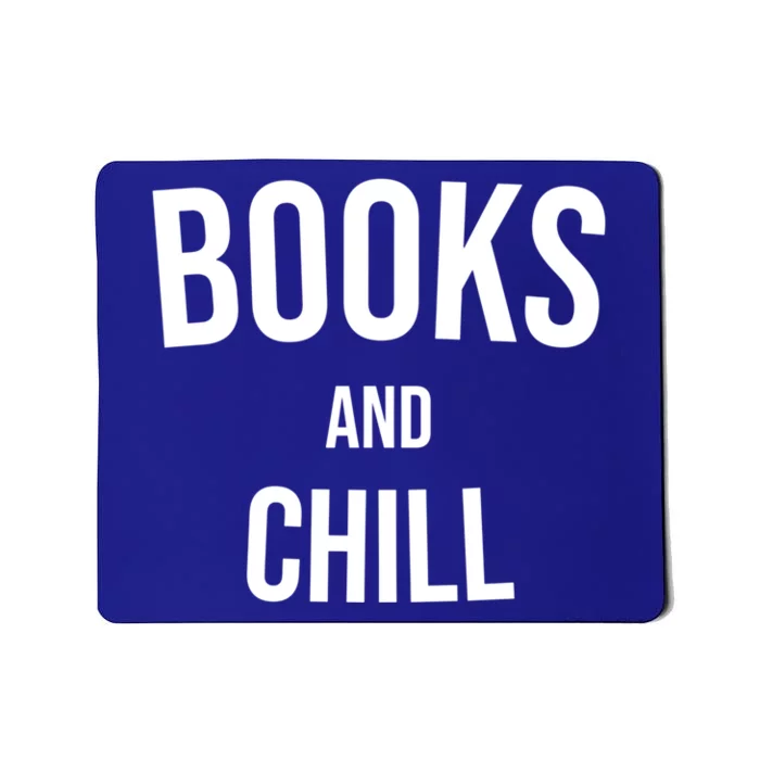 Books And Chill Book Worm Reading World Book Day Books Gift Mousepad