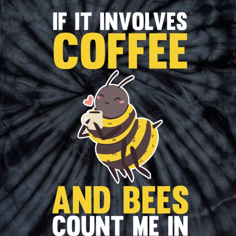 Bees And Coffee Cool Gift Tie-Dye T-Shirt