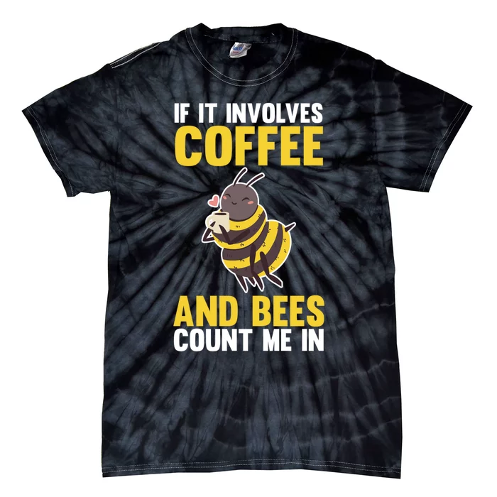 Bees And Coffee Cool Gift Tie-Dye T-Shirt