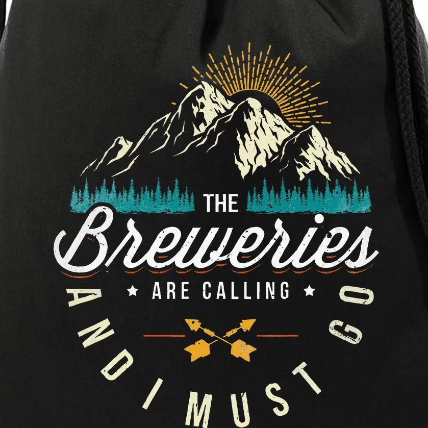 Breweries Are Calling And I Must Go Home Beer Brewers Drawstring Bag