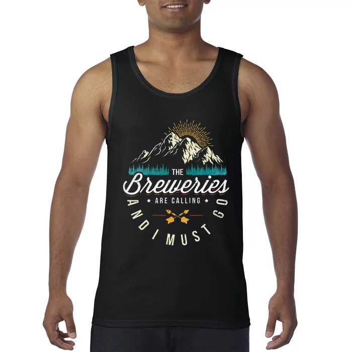 Breweries Are Calling And I Must Go Home Beer Brewers Tank Top