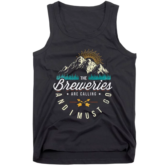 Breweries Are Calling And I Must Go Home Beer Brewers Tank Top