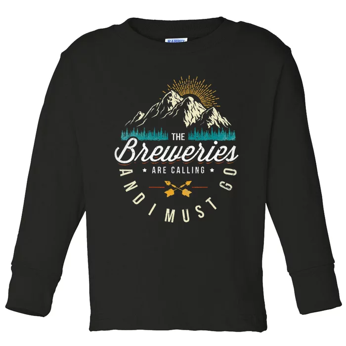 Breweries Are Calling And I Must Go Home Beer Brewers Toddler Long Sleeve Shirt