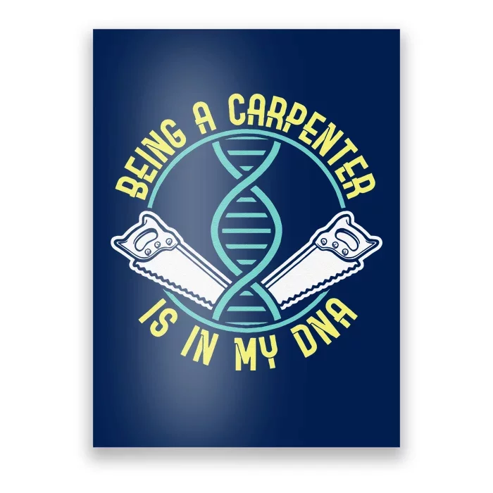 Being A Carpenter Is In My DNA Fathers Day Poster