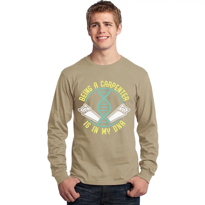 Being A Carpenter Is In My DNA Fathers Day Tall Long Sleeve T-Shirt