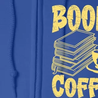 Books And Coffee Reading Books Lover Bookish Bookworm Gift Full Zip Hoodie