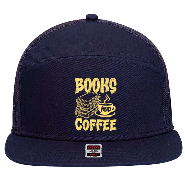 Books And Coffee Reading Books Lover Bookish Bookworm Gift 7 Panel Mesh Trucker Snapback Hat